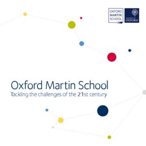Oxford Martin School Tackling the challenges of the 21st century 3 2
