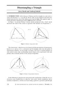 Disentangling a Triangle Jerzy Kocik and Andrzej Solecki 1. INTRODUCTION. In his Almagest, Ptolemy inscribes triangles in a unit circle, a circle with diameter d = 1 (see [5], pp. 90–92). This way the length of each si