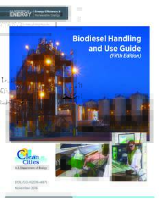 Biodiesel Handling and Use Guide (Fifth Edition) DOE/GONovember 2016