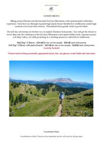 GUIDED HIKING Hiking around Dunton into the beautiful San Juan Mountains is the quintessential wilderness experience. Trails lead you through exquisite high alpine basins blanketed in wildflowers amidst high summits and 