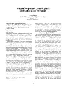 Recent Progress in Linear Algebra and Lattice Basis Reduction Gilles Villard CNRS, ENS de Lyon, INRIA, UCBL, Université de Lyon Laboratoire LIP 