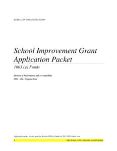 BUREAU OF INDIAN EDUCATION  School Improvement Grant Application Packet[removed]g) Funds Division of Performance and Accountability
