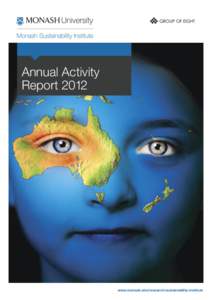 Annual Activity Report 2012 www.monash.edu/research/sustainability-institute  Monash Sustainability Institute