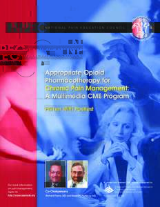 N AT I O N A L PA I N E D U C AT I O N C O U N C I L  Appropriate Opioid Pharmacotherapy for Chronic Pain Management: A Multimedia CME Program