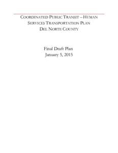 COORDINATED PUBLIC TRANSIT – HUMAN SERVICES TRANSPORTATION PLAN DEL NORTE COUNTY Final Draft Plan January 5, 2015