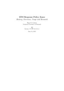 DNS Response Policy Zones History, Overview, Usage and Research Hugo M. Connery Technical University of Denmark  ©