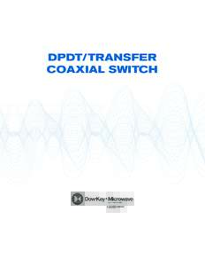DPDT/TRANSFER COAXIAL SWITCH DPDT  411C Failsafe | SMA, 2.9 mm (K)