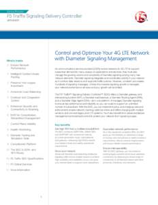 Service Provider  F5 Traffix Signaling Delivery Controller DATASHEET  Control and Optimize Your 4G LTE Network