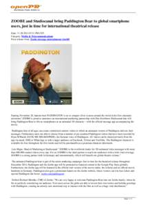 ZOOBE and Studiocanal bring Paddington Bear to global smartphone users, just in time for international theatrical release Date: [removed]:31 PM CET Category: Media & Telecommunications Press release from: Zoobe messa
