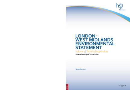 LONDON-WEST MIDLANDS Environmental Statement | Vol 5 | Technical Appendices | Alternatives Report (CT[removed]VOL VOL VOL 555  LondonWest Midlands