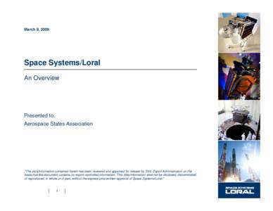 March 9, 2009  Space Systems/Loral An Overview  Presented to: