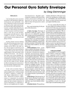 Our Personal Gyro Safety Envelope by Greg Gremminger PROLOGUE: I am starting this series of articles in response to the shocking accident rate in the past few years and months. I am