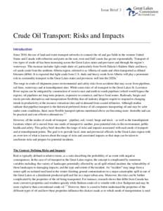 Issue Brief 3  Crude Oil Transport: Risks and Impacts Introduction Since 2010, the use of land and water transport networks to connect the oil and gas fields in the western United States and Canada with refineries and po
