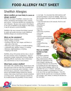 Food Allergy Fact Sheet Shellfish Allergies is very high. It is important that child nutrition staff read all food labels to check for shellfish. Below is a list of products that could contain shellfish and should be avo
