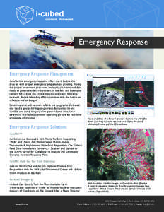Emergency Response  Emergency Response Management An effective emergency response effort starts before the disaster with proper emergency preparedness planning. Having the proper equipment, processes, technology systems 