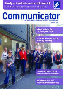 Study at the University of Limerick Learn about a virtual technical communication course Communicator The Institute of Scientific and Technical Communicators Autumn 2015