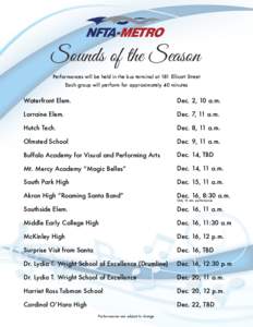 Sounds of the Season Performances will be held in the bus terminal at 181 Ellicott Street Each group will perform for approximately 40 minutes Waterfront Elem.