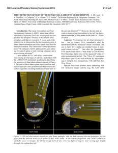46th Lunar and Planetary Science Conference[removed]pdf FIRST DETECTION OF DUST IN THE LUNAR TAIL: LADEE UVS MEASUREMENTS. A. M. Cook1, D. 1