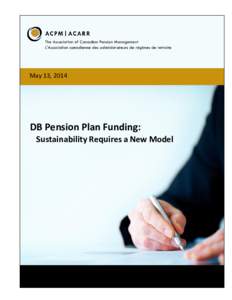 May 13, 2014  DB Pension Plan Funding: Sustainability Requires a New Model