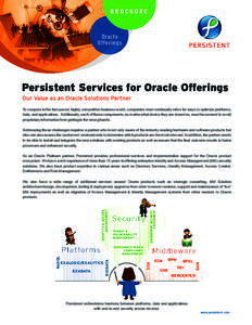 BROCHURE  O ra c l e O ffe r i n g s  Persistent Services for Oracle Offerings