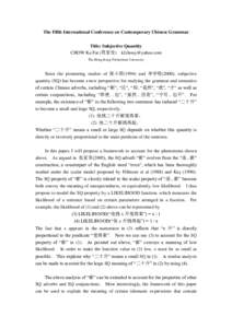 The Fifth International Conference on Contemporary Chinese Grammar Title: Subjective Quantity CHOW Ka Fat (周家发)  The Hong Kong Polytechnic University  Since the pioneering studies of 陈小荷(1994