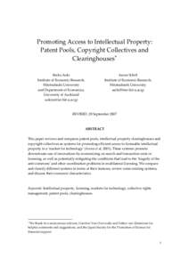 Promoting Access to Intellectual Property: Patent Pools, Copyright Collectives and Clearinghouses∗ Aaron Schiff Institute of Economic Research, Hitotsubashi University