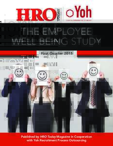 THE EMPLOYEE WELL BEING STUDY First Quarter 2015 Published by HRO Today Magazine in Cooperation with Yoh Recruitment Process Outsourcing