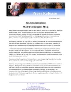 Press Release 12 November 2010 For immediate release The EU’s interest in Africa When African and European leaders meet in Tripoli later this month the EU’s partnership with Africa