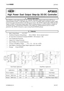 [AP3603]  AP3603 High Power Dual Output Step-Up DC-DC Controller 1. General Description The AP3603 is a dual output step-up DC-DC controller. The output voltage can be set up to 60V by an