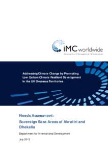 Addressing Climate Change by Promoting Low Carbon Climate Resilient Development in the UK Overseas Territories Needs Assessment: Sovereign Base Areas of Akrotiri and