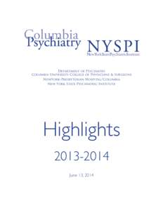 Department of Psychiatry Columbia University College of Physicians & Surgeons NewYork-Presbyterian Hospital/Columbia New York State Psychiatric Institute  Highlights