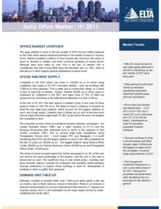 Sofia Office Market | H1[removed]OFFICE MARKET OVERVIEW The large addition to stock in the last quarter of 2010 has put further pressure on the Sofia office market expressed primarily in the steady increase of vacancy leve