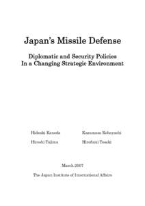 Japan’s Missile Defense Diplomatic and Security Policies In a Changing Strategic Environment Hideaki Kaneda