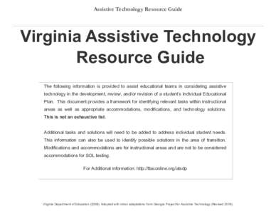 Assistive Technology Resource Guide Virginia Assistive Technology Resource Guide The following information is provided to assist educational teams in considering assistive