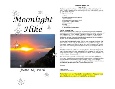 Moonlight Summer Hike June 18, 2016 The Getaway Adventure Program is delighted that you will be participating in this year’s “Almost Full Moon Hike” on Saturday, June 18, 2016 Our moonlight stroll will be in the Sa