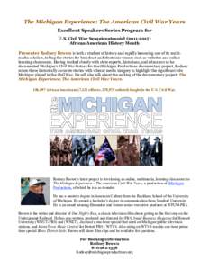The Michigan Experience: The American Civil War Years Excellent Speakers Series Program for U.S. Civil War SesquicentennialAfrican American History Month Presenter Rodney Brown is both a student of history a