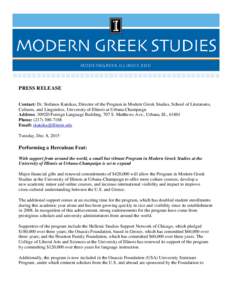 PRESS RELEASE Contact: Dr. Stefanos Katsikas, Director of the Program in Modern Greek Studies, School of Literatures, Cultures, and Linguistics, University of Illinois at Urbana-Champaign Address: 3092D Foreign Language 