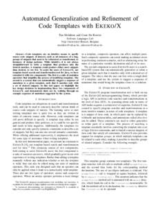Automated Generalization and Refinement of Code Templates with E KEKO /X Tim Molderez and Coen De Roover Software Languages Lab Vrije Universiteit Brussel, Belgium , 