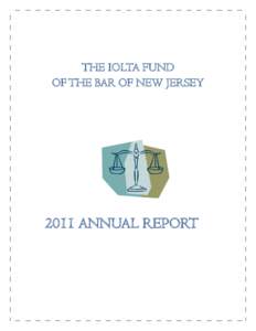 THE IOLTA FUND OF THE BAR OF NEW JERSEY 2011 ANNUAL REPORT  Message from the Chair