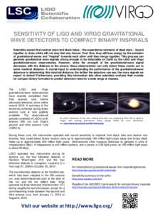 SENSITIVITY OF LIGO AND VIRGO GRAVITATIONAL WAVE DETECTORS TO COMPACT BINARY INSPIRALS Scientists expect that neutron stars and black holes – the superdense remnants of dead stars – bound together in close orbits wil