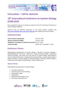 Instructions – Call for abstracts 19th International Conference on Systems Biology (ICSBWe are pleased to invite you to submit your abstract to the 19th International Conference on Systems Biology (ICSB2018). Ab