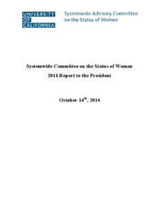 Systemwide Committee on the Status of Women 2014 Report to the President October 14th, 2014  SACSW 2014 Report