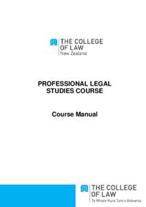 PROFESSIONAL LEGAL STUDIES COURSE Course Manual  The College of Law New Zealand