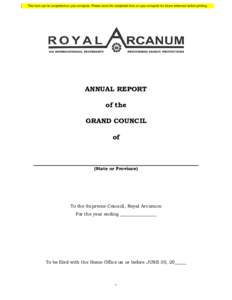 This form can be completed on your computer. Please save the completed form on your computer for future reference before printing.  ANNUAL REPORT of the GRAND COUNCIL of