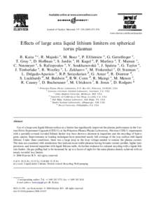 Journal of Nuclear Materials 337––876 www.elsevier.com/locate/jnucmat Eﬀects of large area liquid lithium limiters on spherical torus plasmas R. Kaita a,*, R. Majeski a, M. Boaz a, P. Efthimion a, G. 