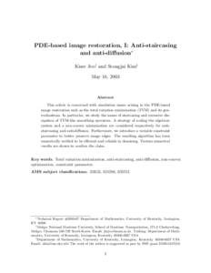 PDE-based image restoration, I: Anti-staircasing and anti-diffusion∗ Kisee Joo† and Seongjai Kim‡ May 16, 2003  Abstract