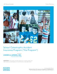 Product Brochure  AIG Personal Accident School Catastrophic Accident Insurance Program (“the Program”)