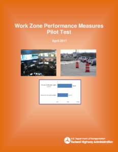 Microsoft Word - WORK ZONE PERFORMANCE MEASURES PILOT TEST report _April 2011_ FHWA-HOP[removed]