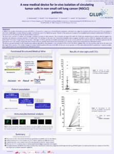 3rd European Lung Cancer Conference (ElCC-3) GenevaApril 2012 Abstract Nr. 460 A new medical device for in-vivo isolation of circulating tumor cells in non small cell lung cancer (NSCLC)