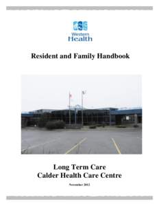 Resident and Family Handbook  Long Term Care Calder Health Care Centre November 2012
